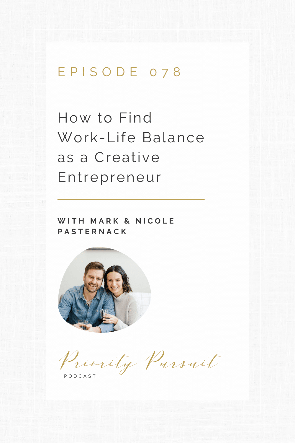 Victoria Rayburn, Mark Pasternack, and Nicole Pasternack discuss how you can find work-life balance as a creative entrepreneur.