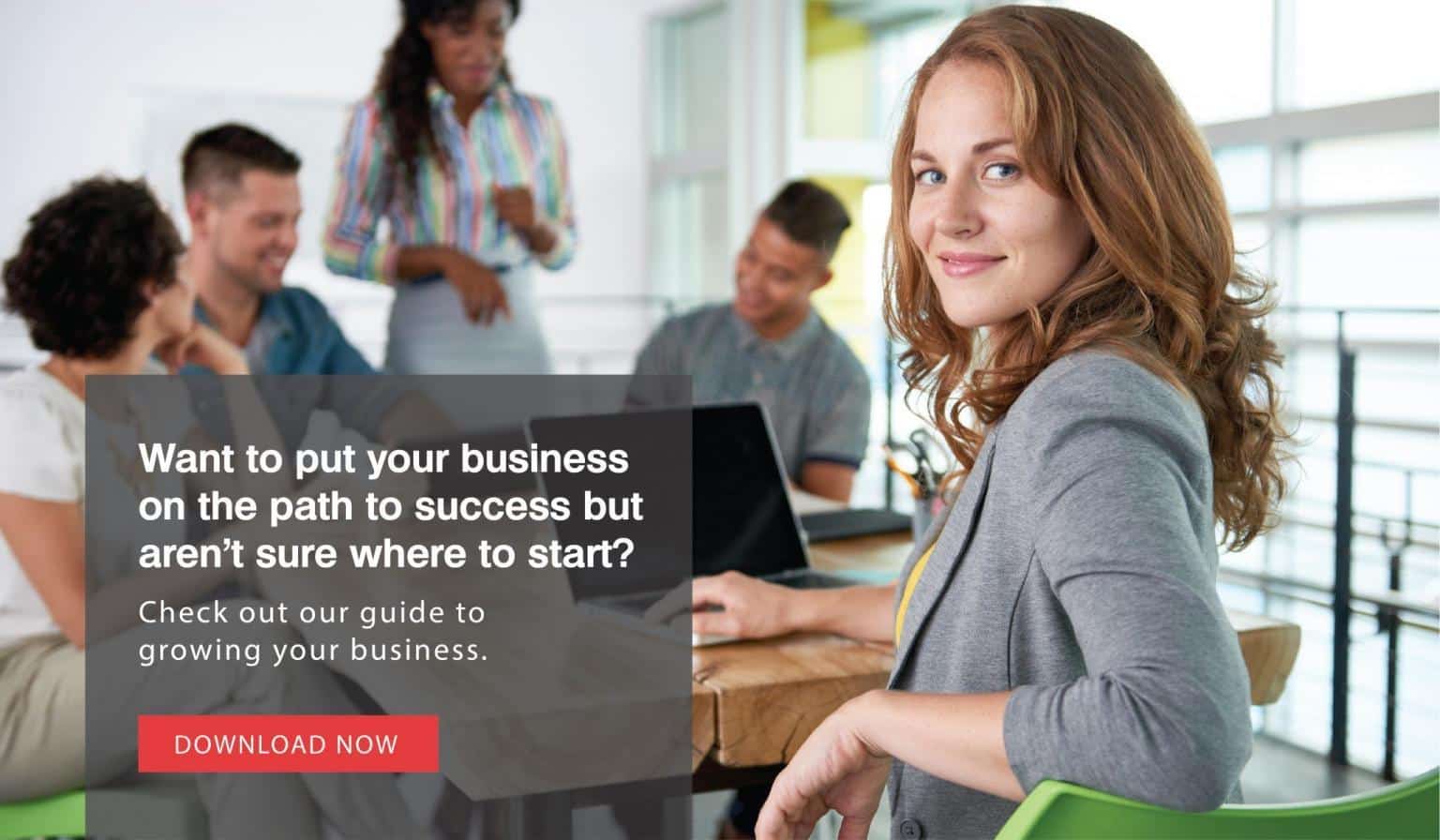 Want to put your business on the path to success but aren't sure where to start? Check out our guide to growing your business.