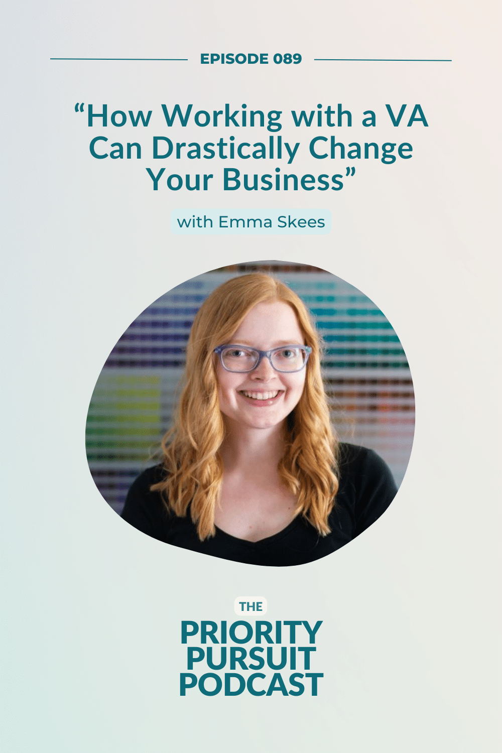 Emma Skees explains how a virtual assistant can support your small business on the Priority Pursuit Podcast.