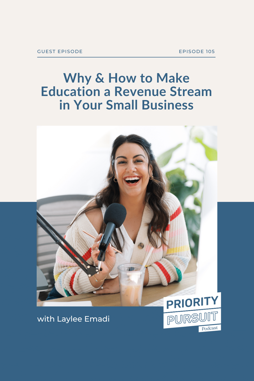 Learn how to make education a revenue stream in your small business as we talk with the queen of education, Laylee Emadi, in this episode of Priority Pursuit!